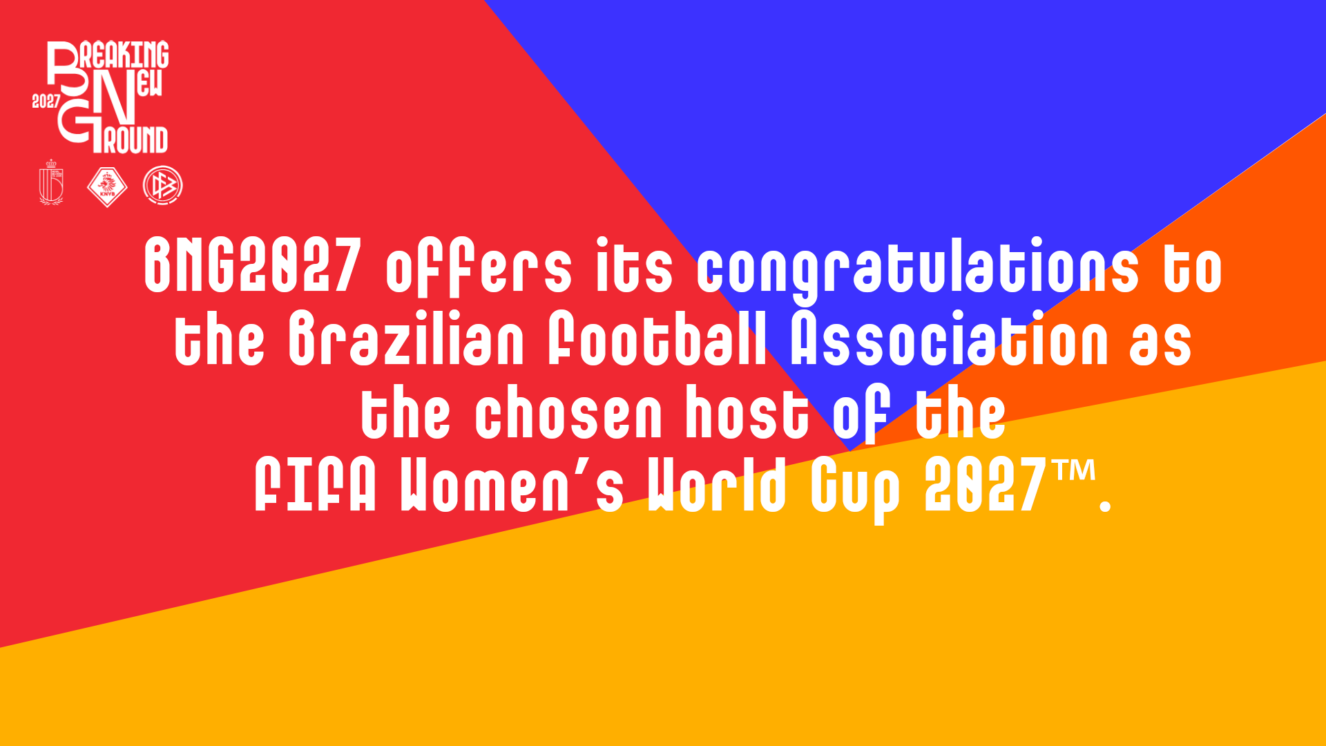 BNG2027 congratulates the Brazil Football Association on having been ...