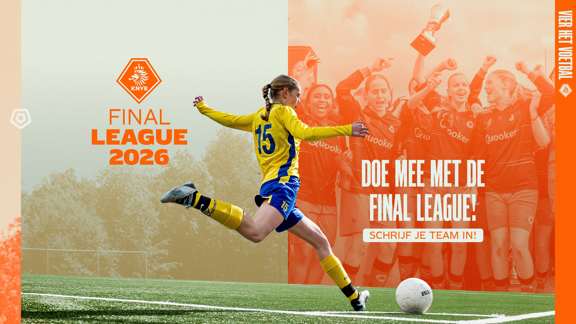 Schrijf nu jouw team in voor de Final League!