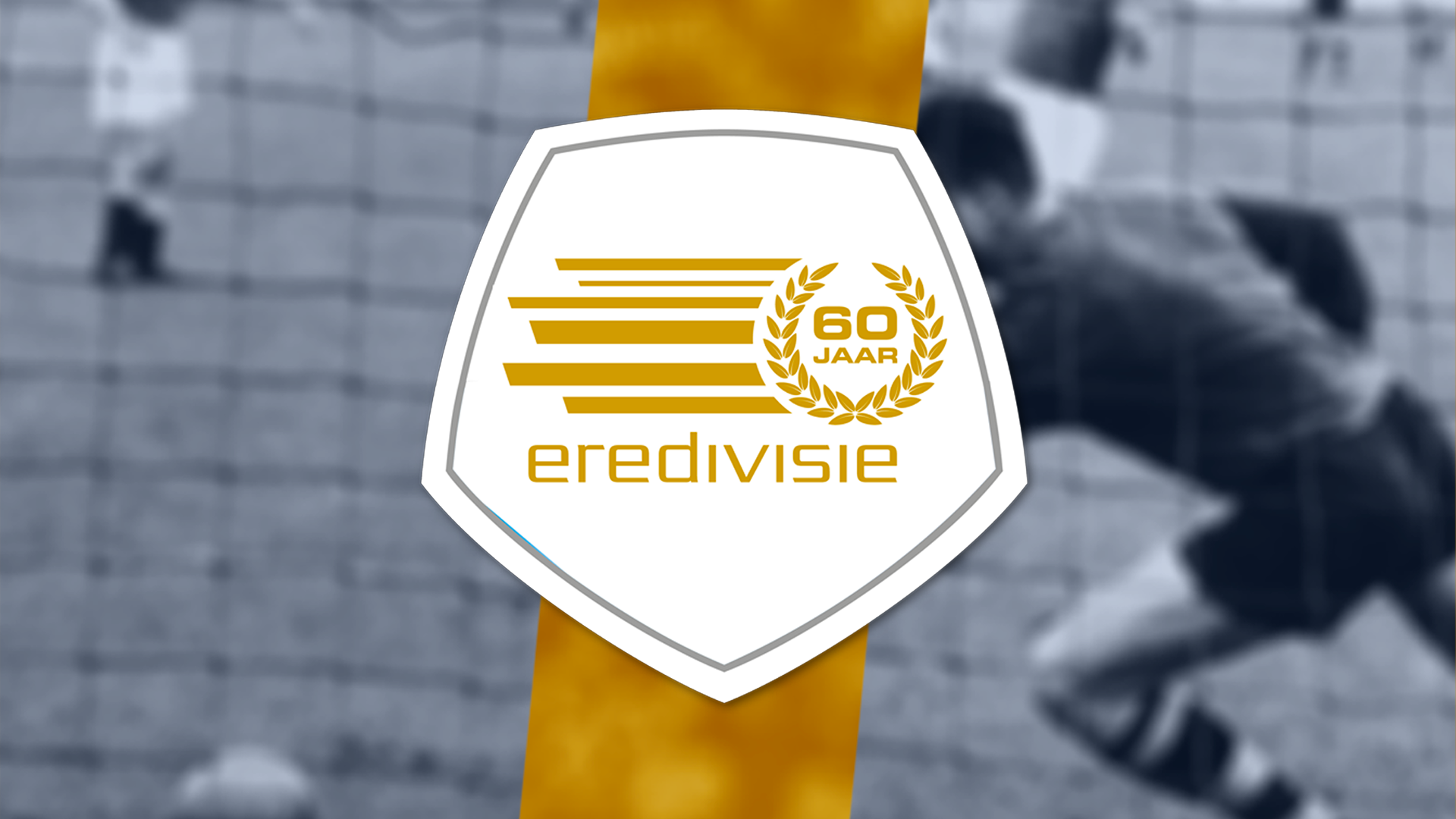 Eredivisie Viert Haar Zestigste Verjaardag | KNVB